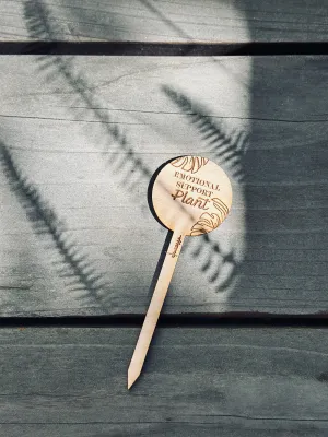 Emotional Support Plant Stake
