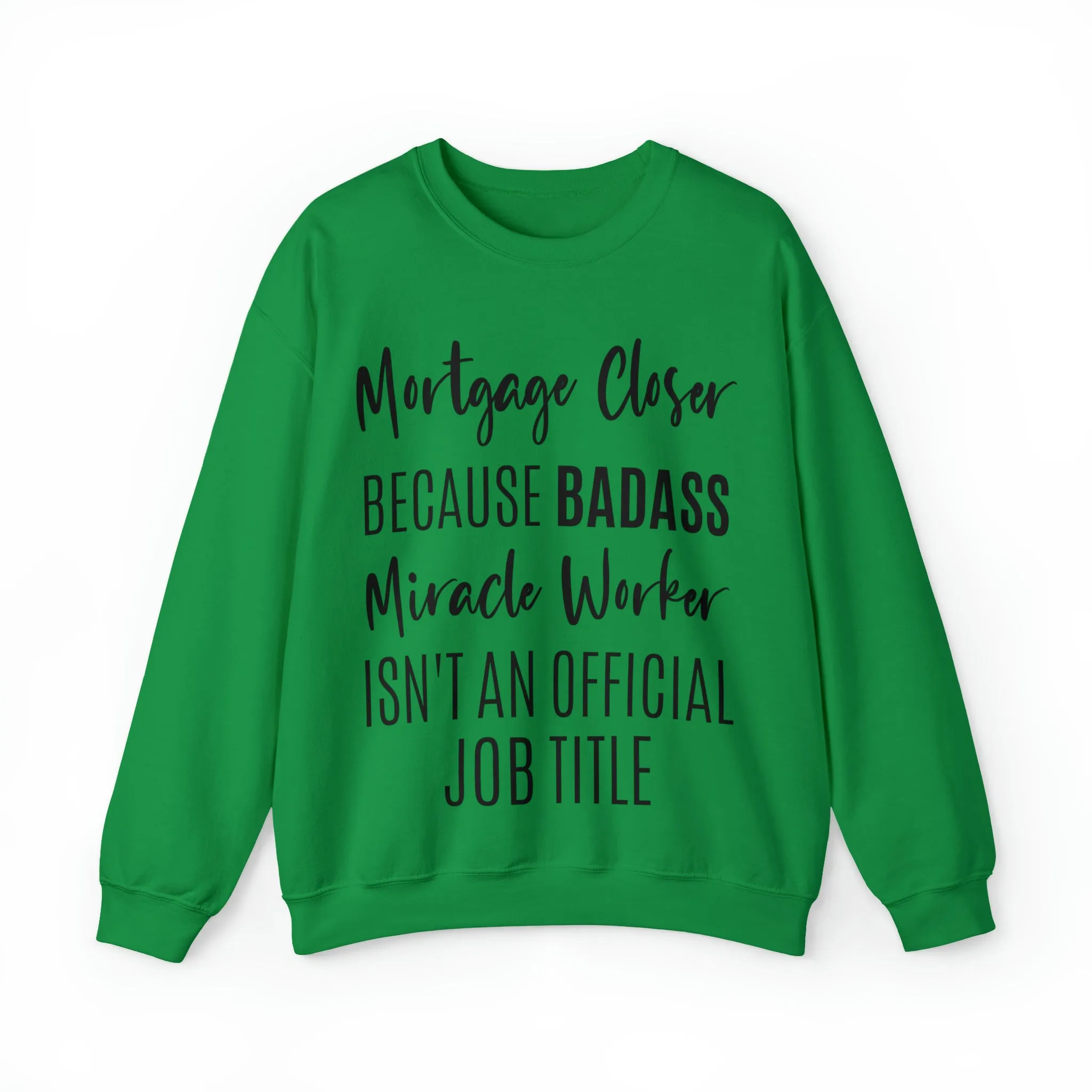 Mortgage Closer Sweatshirt