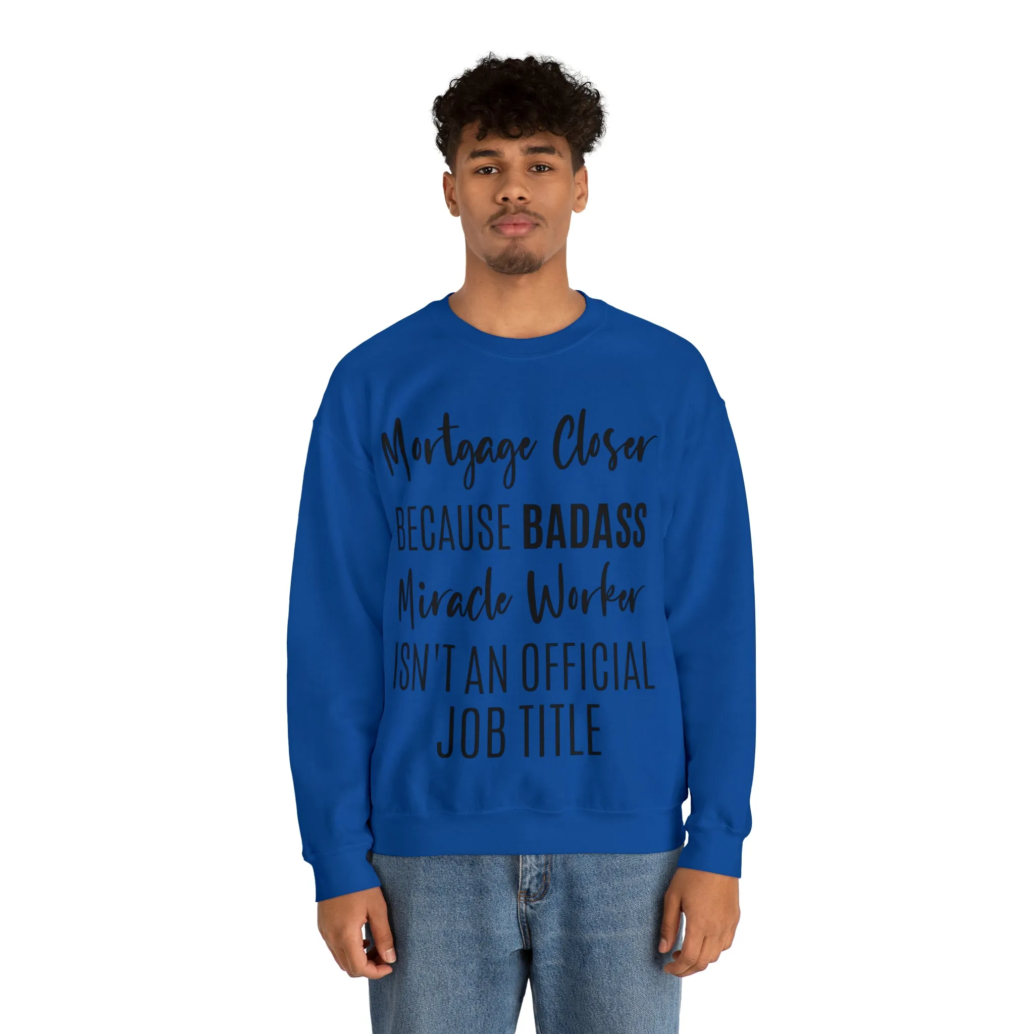 Mortgage Closer Sweatshirt
