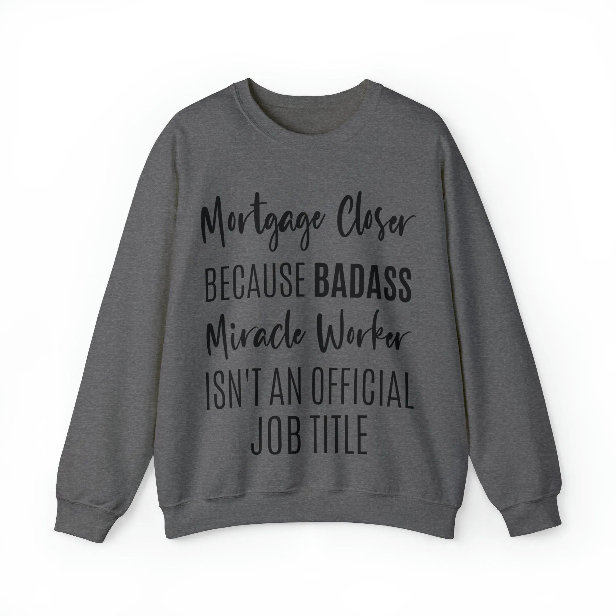 Mortgage Closer Sweatshirt