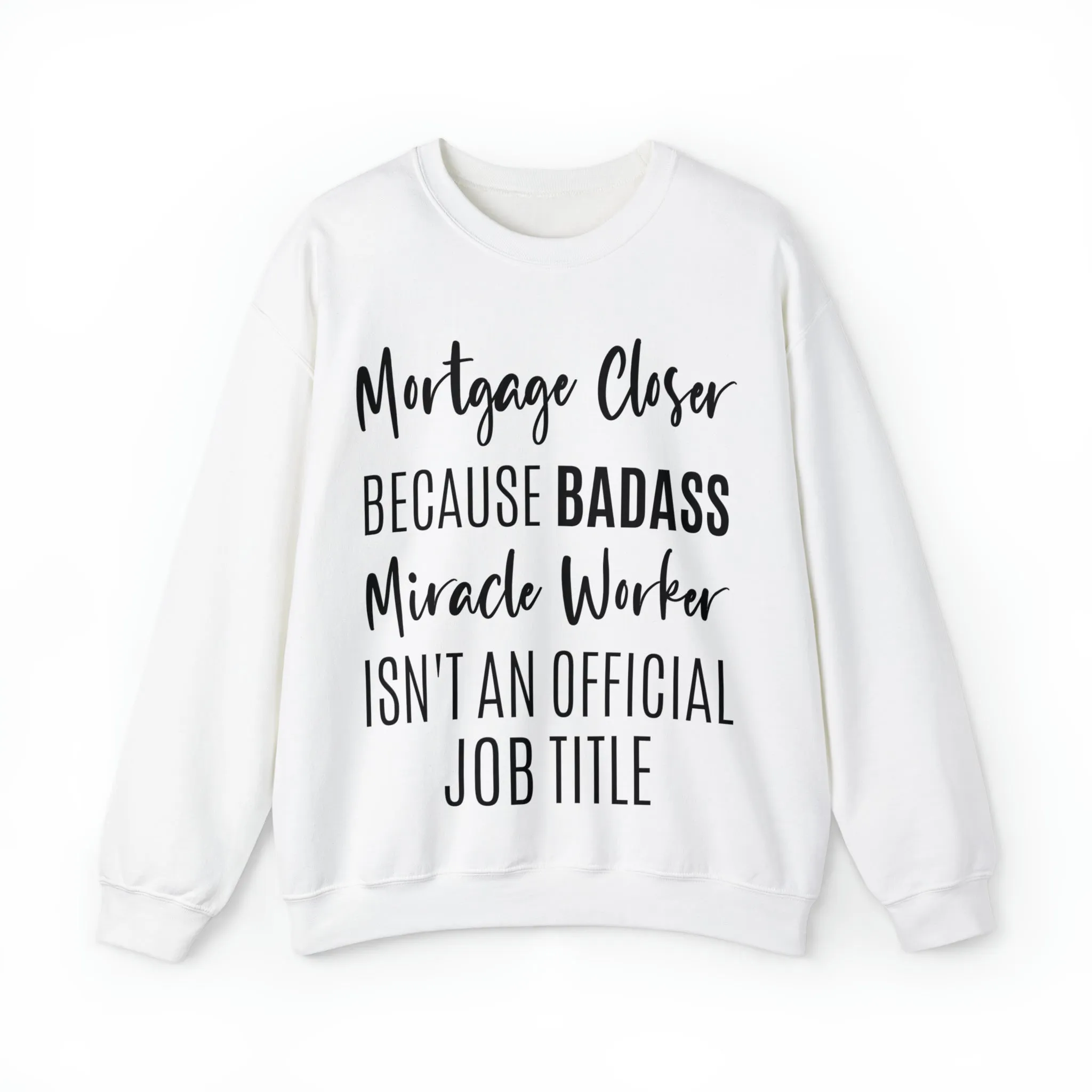 Mortgage Closer Sweatshirt