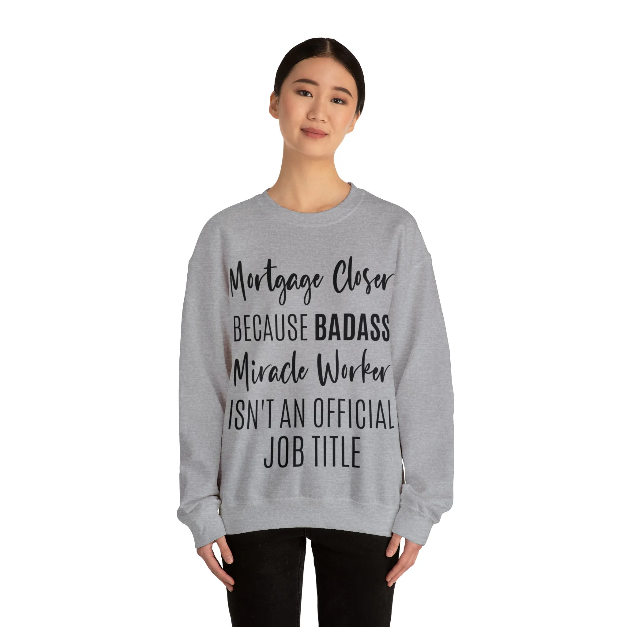 Mortgage Closer Sweatshirt