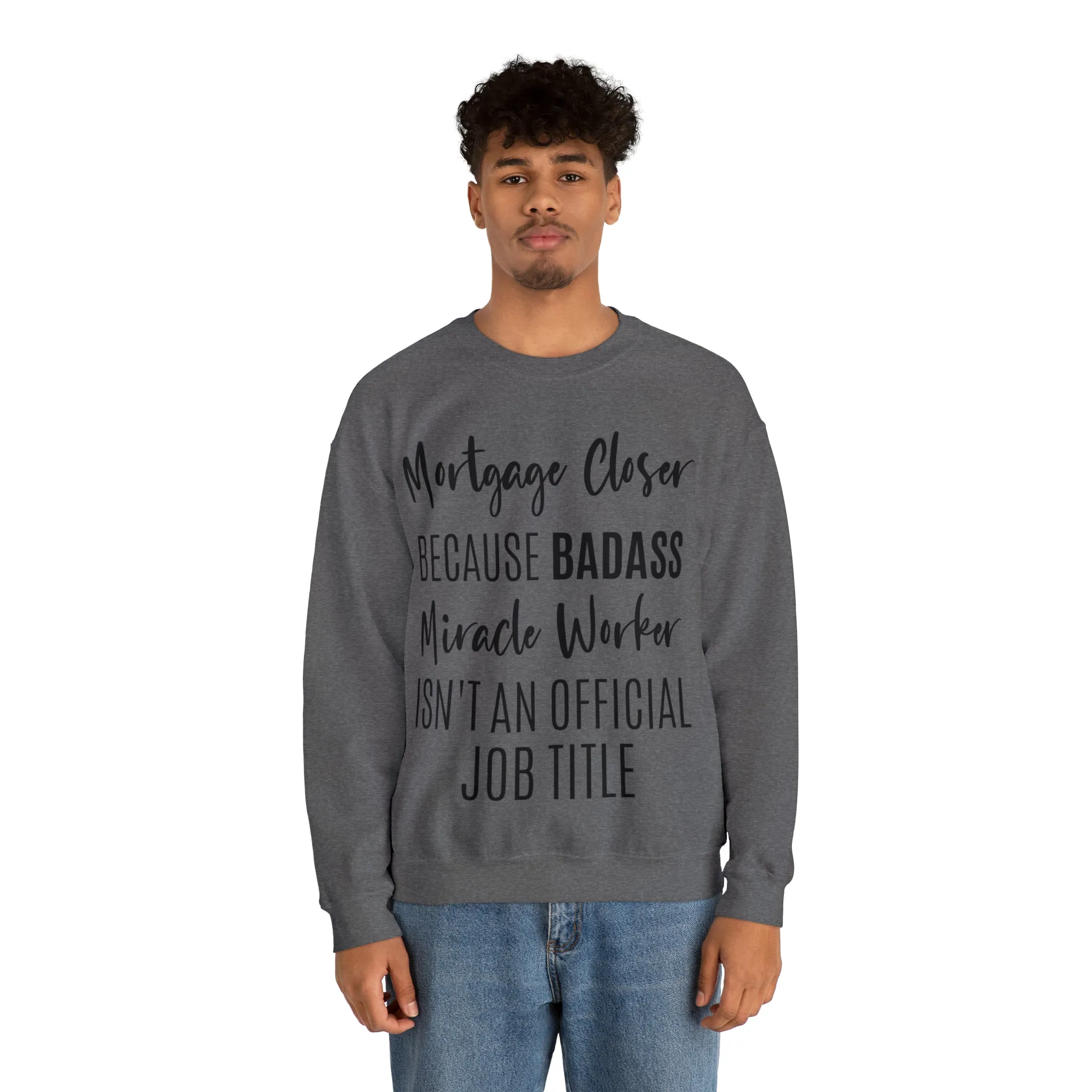 Mortgage Closer Sweatshirt