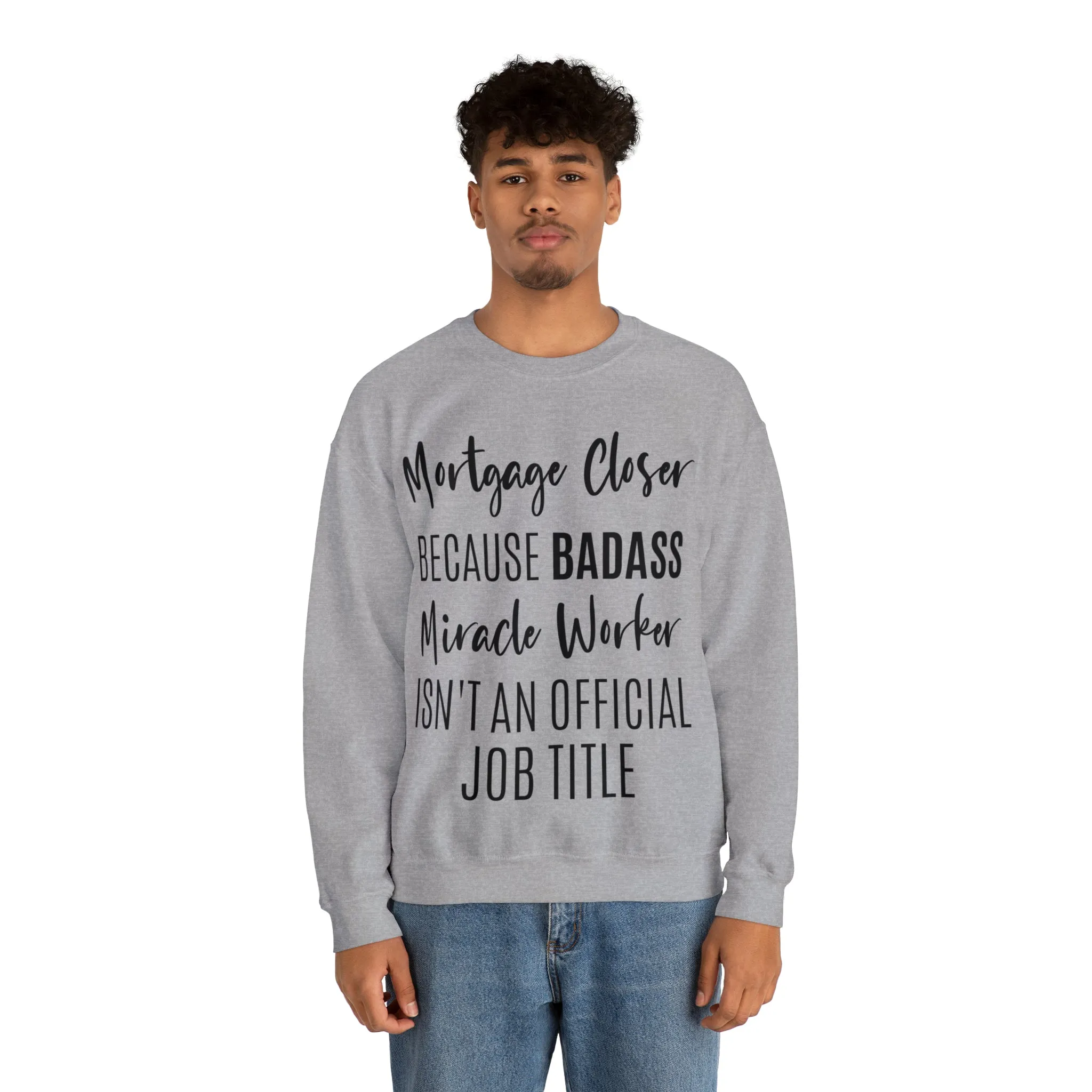 Mortgage Closer Sweatshirt