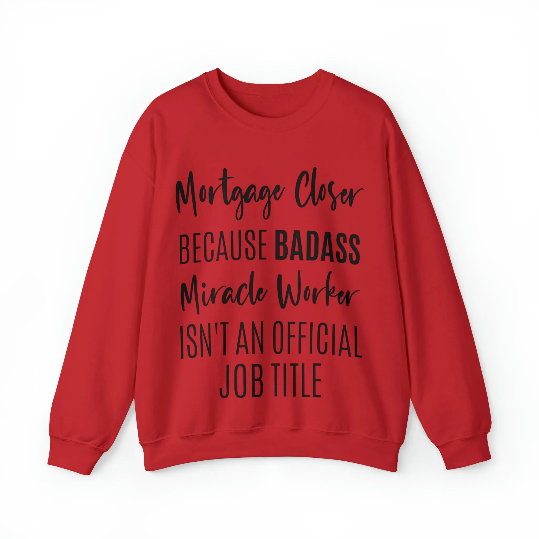 Mortgage Closer Sweatshirt