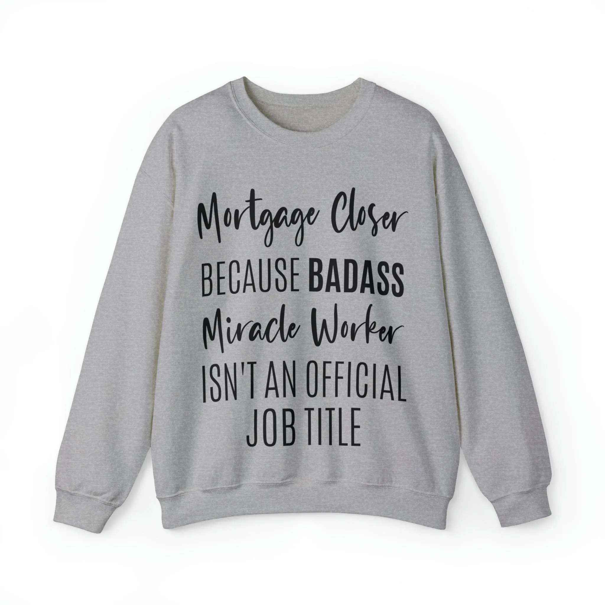Mortgage Closer Sweatshirt