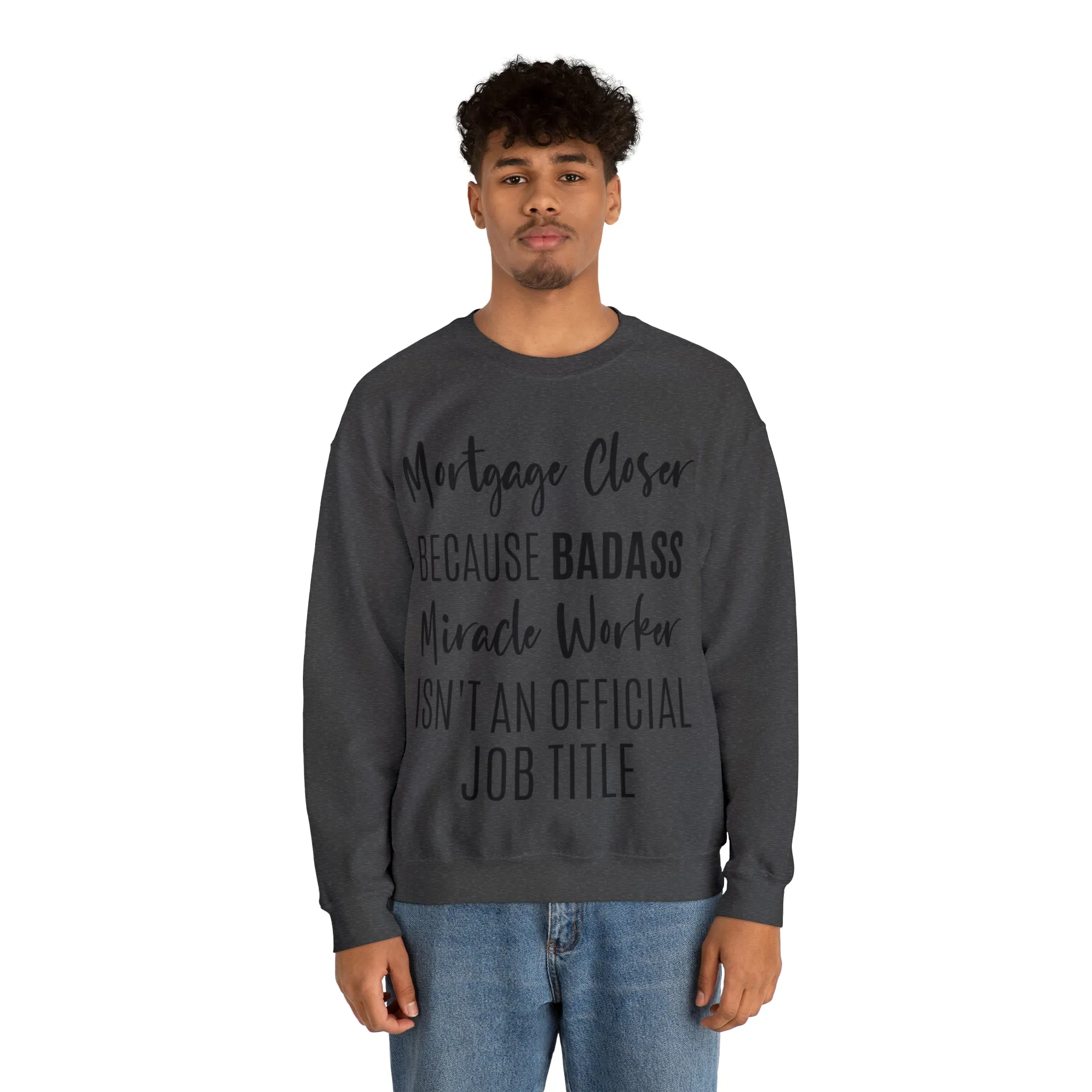 Mortgage Closer Sweatshirt