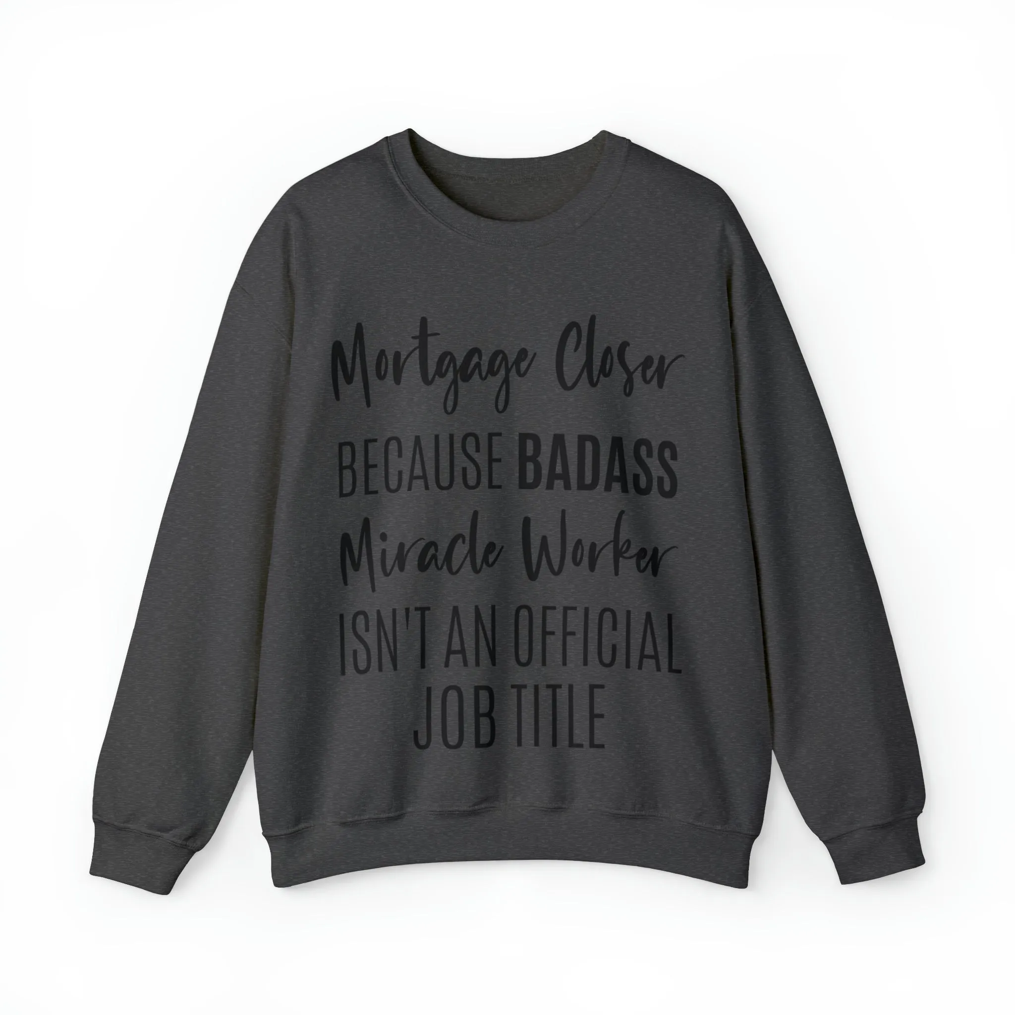 Mortgage Closer Sweatshirt
