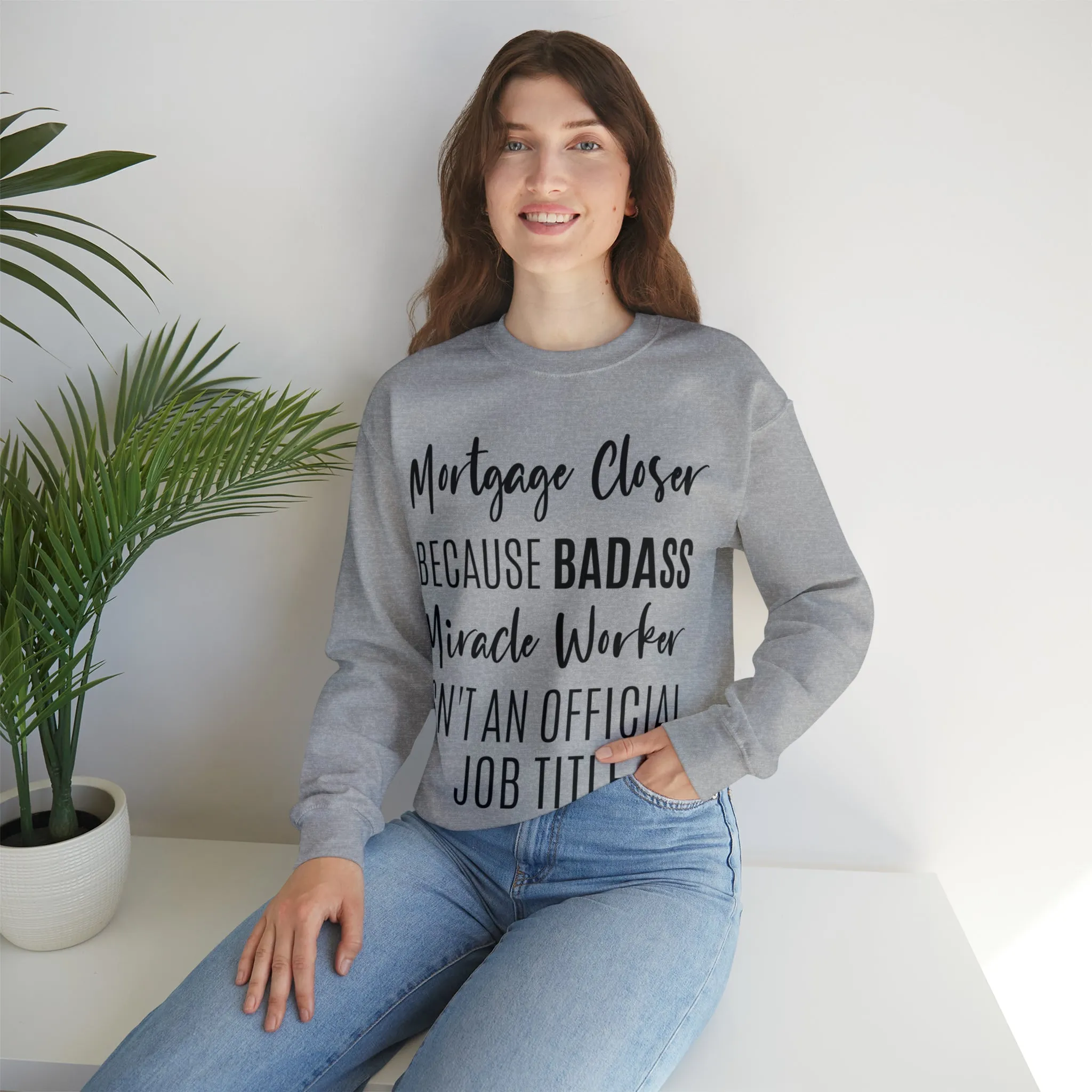 Mortgage Closer Sweatshirt